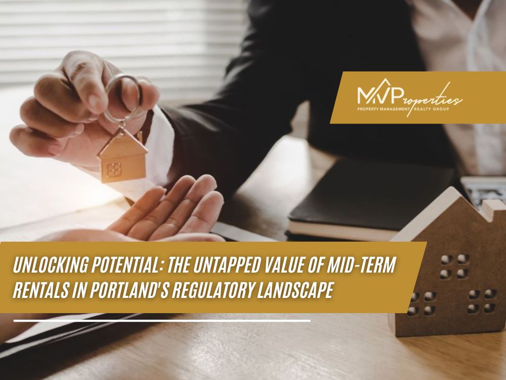 Unlocking Potential: The Untapped Value of Mid-Term Rentals in Portland's Regulatory Landscape